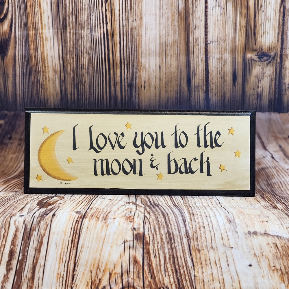 I Love You To The Moon And Back Wooden Sign
